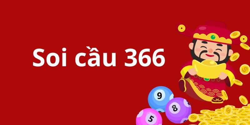 Soi Cầu 366 - Tựa Game Trúng Thưởng Hàng Đầu Hiện Nay