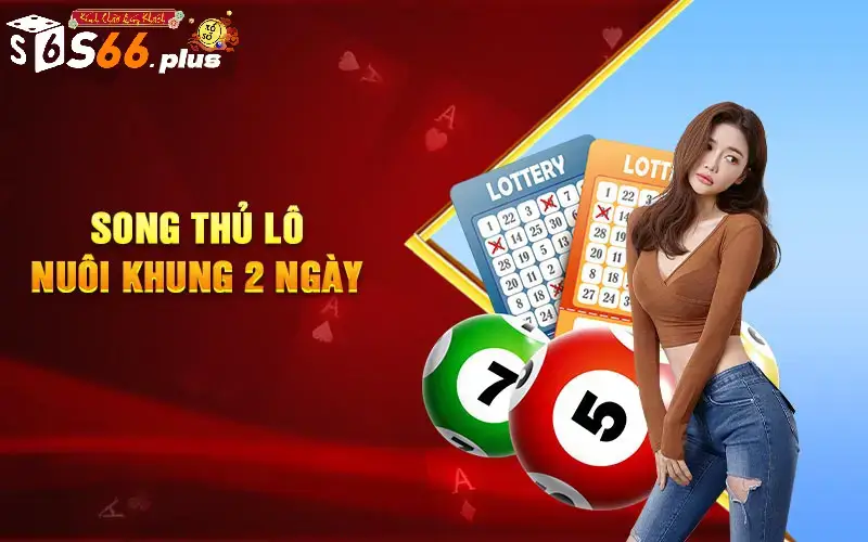 Soi cầu song thủ lô kép nuôi khung 3 ngày theo kép về giải đặc biệt